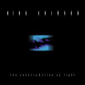 King Crimson / The Construkction Of Light