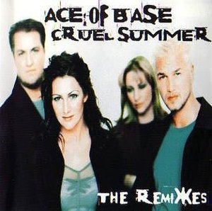 Ace Of Base / Cruel Summer (SINGLE)