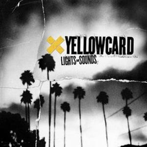 Yellowcard / Lights And Sounds