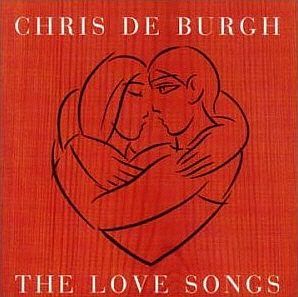 Chris De Burgh / The Love Songs