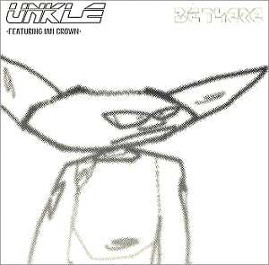 UNKLE / Be There (SINGLE, DIGI-PAK)