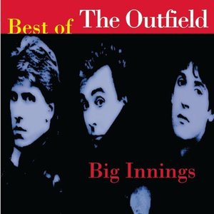 Outfield / Big Innings: The Best of the Outfield