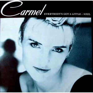 Carmel / Everybody&#039;s Got A Little Soul