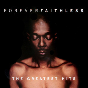 Faithless / Forever Faithless: The Greatest Hits (홍보용)