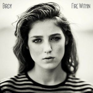 Birdy / Fire Within (DELUXE EDITION, DIGI-PAK)