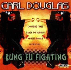 Carl Douglas / Kung Fu Fighting