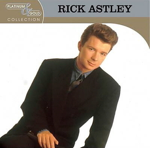 Rick Astley / Platinum &amp; Gold Collection