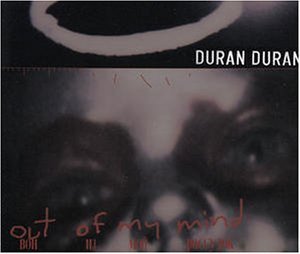 Duran Duran / Out of My Mind (SINGLE)