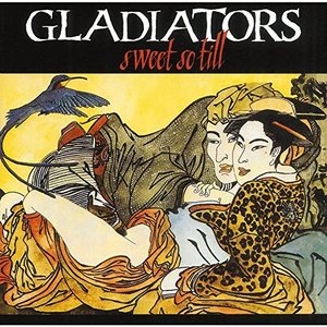 Gladiators / Sweet So Till