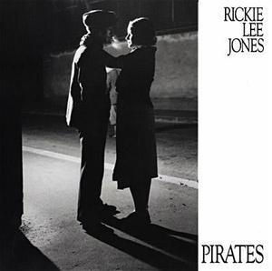 Rickie Lee Jones / Pirates