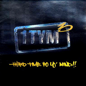 원타임(1TYM) / 3집-Third Time To Yo&#039; Mind!!