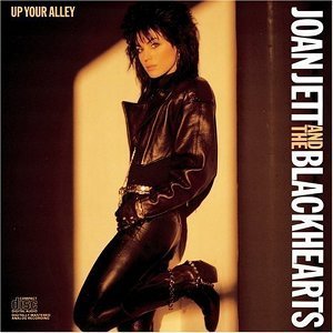 Joan Jett &amp; The Blackhearts / Up Your Alley
