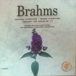Helmut Bucher / Brahms: Festival Overture, Tragic Overture Concert for Violin op.77
