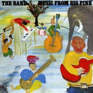 The Band / Music From Big Pink