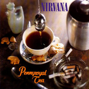 Nirvana / Pennyroyal Tea (SINGLE)