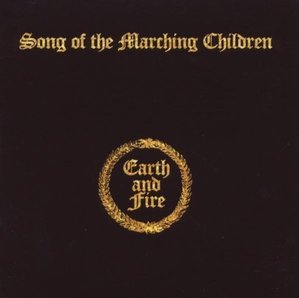 Earth &amp; Fire / Song Of The Marching Children (BONUS TRACKS, REMASTERED) 