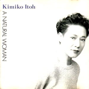 Kimiko Itoh (이토 키미코) / A Natural Woman
