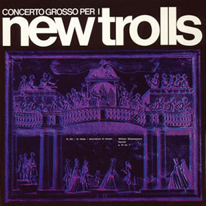 New Trolls / Concerto Grosso Per I - N.1 E N.2