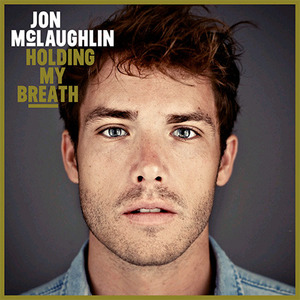 Jon Mclaughlin / Holding My Breath (홍보용)
