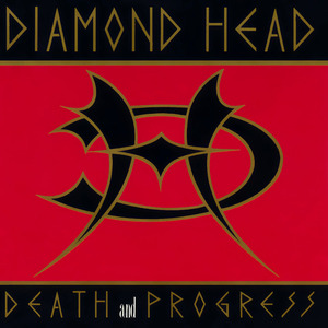 Diamond Head / Death and Progress