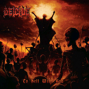 Deicide / To Hell With God