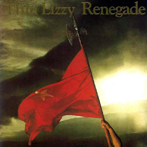 Thin Lizzy / Renegade