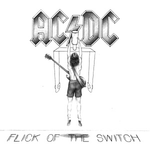 AC/DC / Flick Of The Switch