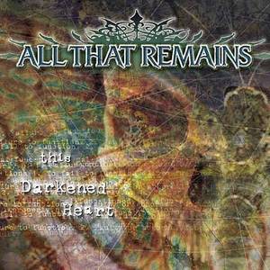All That Remains / This Darkened Heart
