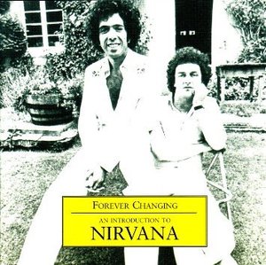 Nirvana / Forever Changing: An Introduction to Nirvana