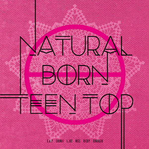 틴탑(Teen Top) / Natural Born Teen Top : Passion (6th Mini Album) (미개봉)