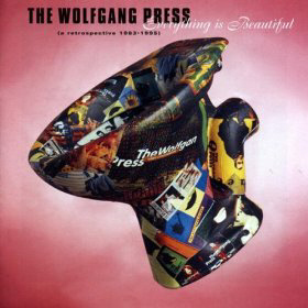 Wolfgang Press / Everything Is Beautiful: A Retrospective 1983-1995 (미개봉)