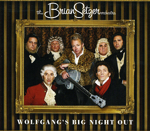 Brian Setzer Orchestra / Wolfgang&#039;s Big Night Out (DIGI-PAK)    