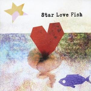 스타 러브 피쉬(Star Love Fish) / 1집-Star Love Fish