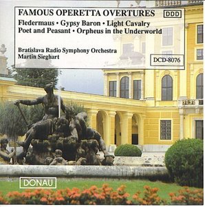 Martin Sieghart / Strauss, Franz von Suppe, Jacques Offenbach: Famous Opereta Overtures