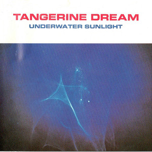 Tangerine Dream / Underwater Sunlight 