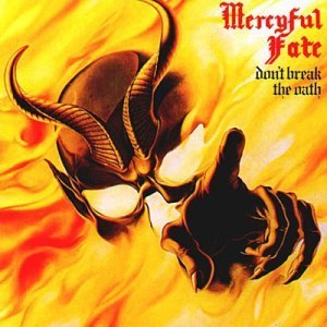 Mercyful Fate / Don&#039;t Break The Oath 