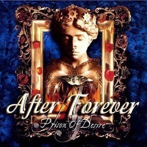 After Forever / Prison Of Desire