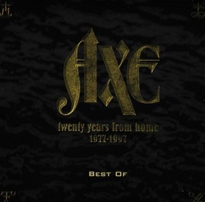 Axe / Best Of: 20 Years From Home