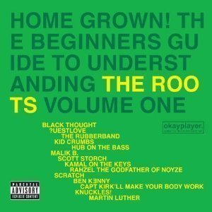 Roots / Home Grown! The Beginners Guide To Understanding The Roots Vol. 1