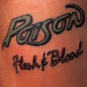 Poison / Flesh &amp; Blood (REMASTERED, BONUS TRACKS)