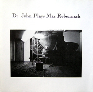 Dr. John / Dr. John Plays Mac Rebennack