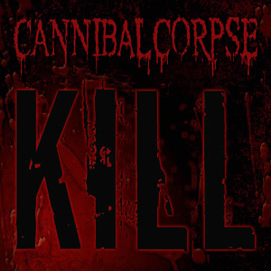 Cannibal Corpse / Kill (+ 매쉬캡 한정반)