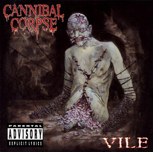 Cannibal Corpse / Vile