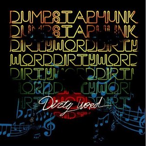 Dumpstaphunk / Dirty Word (DIGI-PAK)