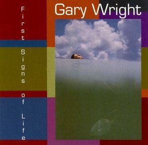 Gary Wright / First Signs of Life