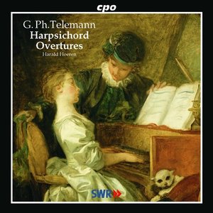 Harald Hoeren / Telemann: Harpsichord Overtures 