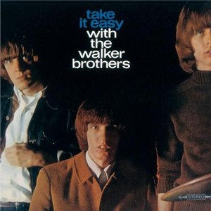 Walker Brothers / Take It Easy With The Walker Brothers (REMASTERED, EXTRA TRACKS)