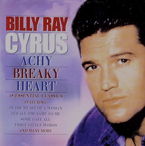 Billy Ray Cyrus / Achy Breaky Heart 