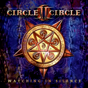 Circle II Circle / Watching In Silence (LIMITED EDITION, DIGI-BOOK)