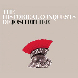 Josh Ritter / The Historical Conquests Of Josh Ritter (2CD, DIGI-PAK)